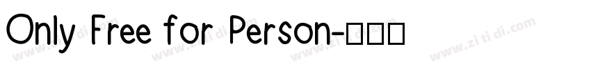 Only Free for Person字体转换